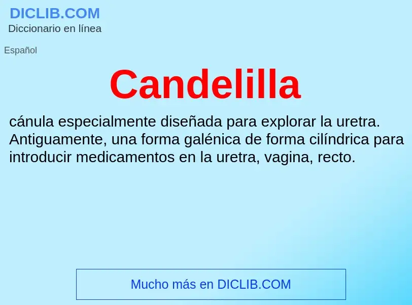 Wat is Candelilla - definition