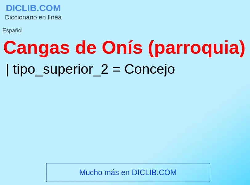 ¿Qué es Cangas de Onís (parroquia)? - significado y definición