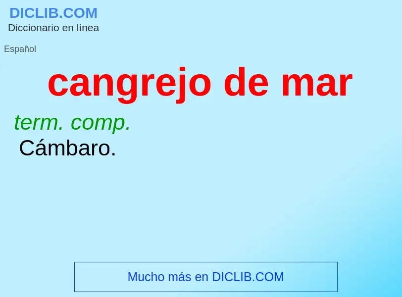 What is cangrejo de mar - definition