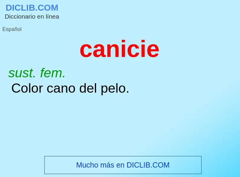 What is canicie - definition