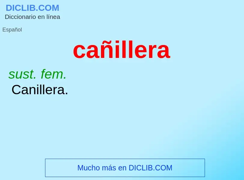 What is cañillera - definition