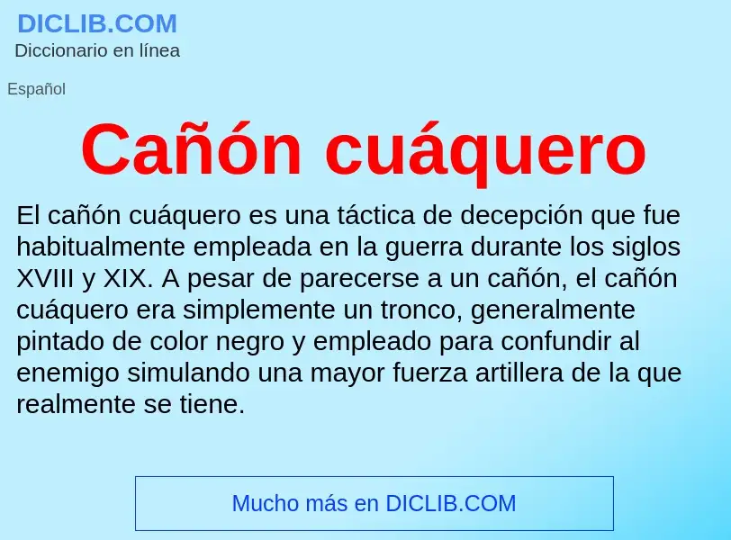 O que é Cañón cuáquero - definição, significado, conceito