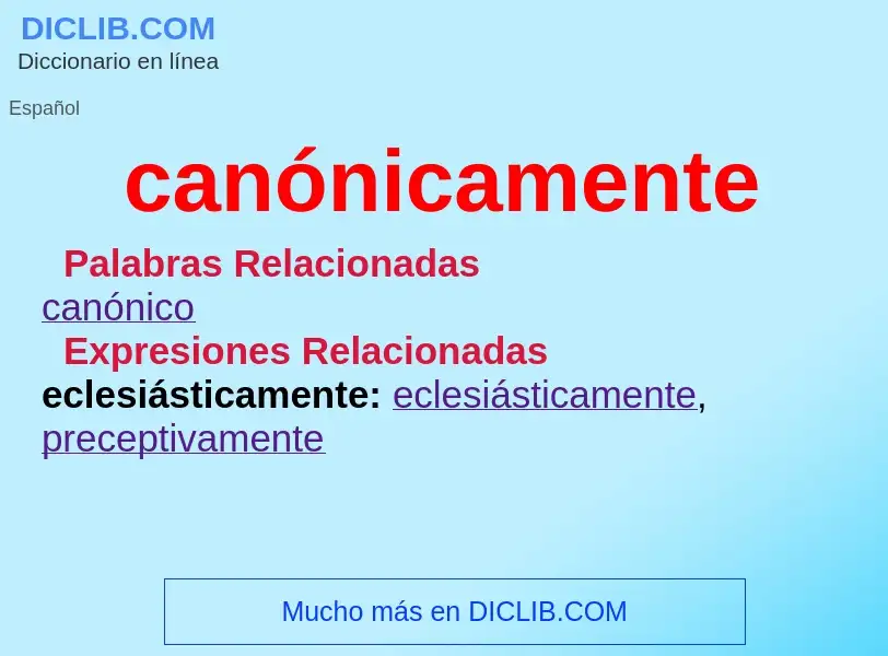 What is canónicamente - meaning and definition