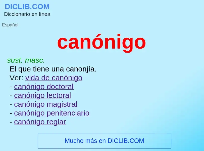 Wat is canónigo - definition