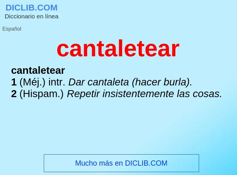 Что такое cantaletear - определение