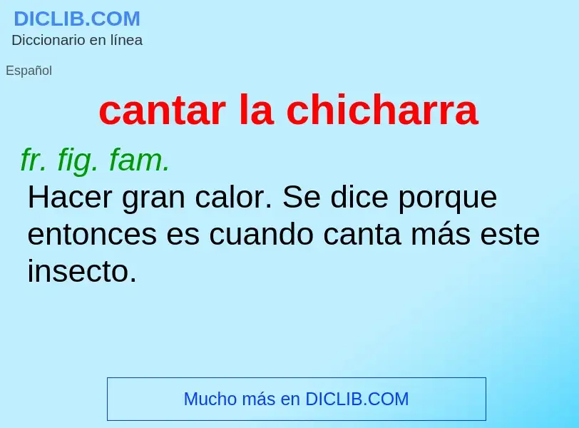 O que é cantar la chicharra - definição, significado, conceito