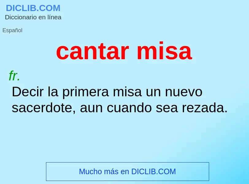 Che cos'è cantar misa - definizione