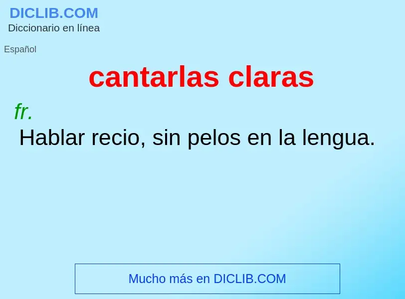 What is cantarlas claras - definition