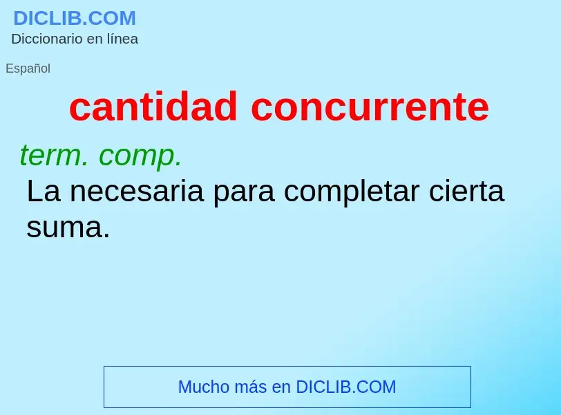 What is cantidad concurrente - definition