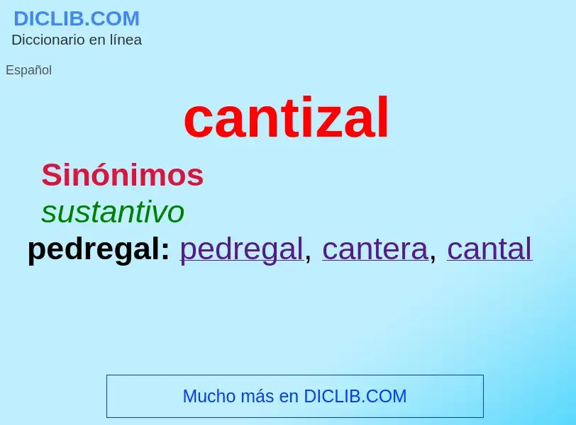 What is cantizal - definition