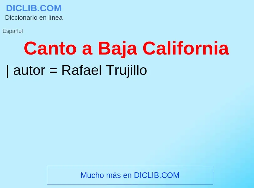 Qu'est-ce que Canto a Baja California - définition