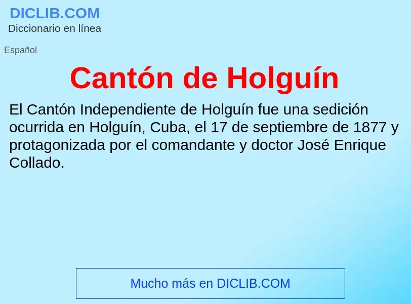 ¿Qué es Cantón de Holguín? - significado y definición