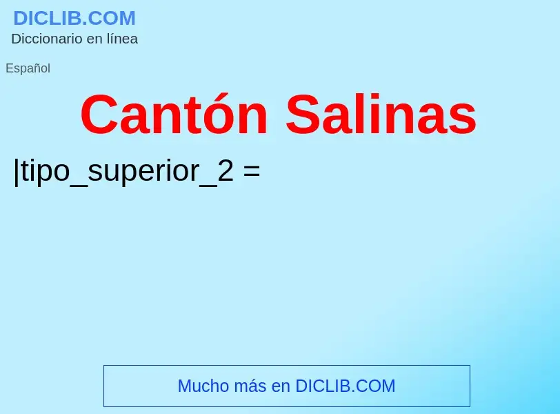 O que é Cantón Salinas - definição, significado, conceito