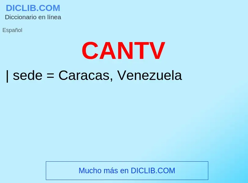 Wat is CANTV - definition