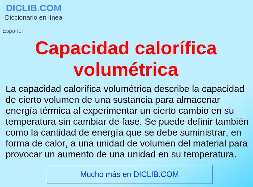 What is Capacidad calorífica volumétrica - meaning and definition