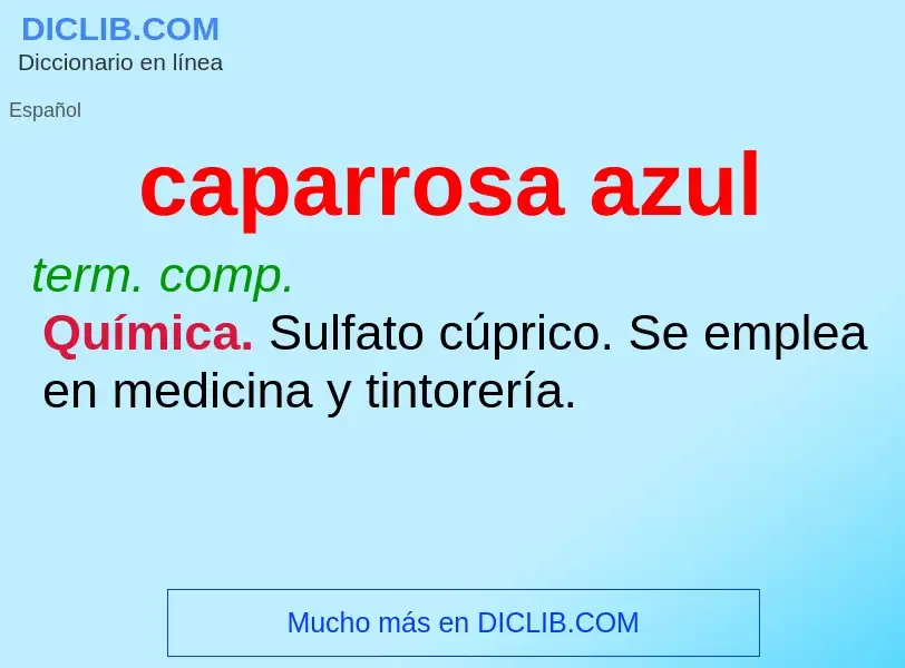 Was ist caparrosa azul - Definition