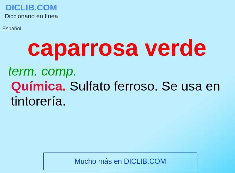 Was ist caparrosa verde - Definition