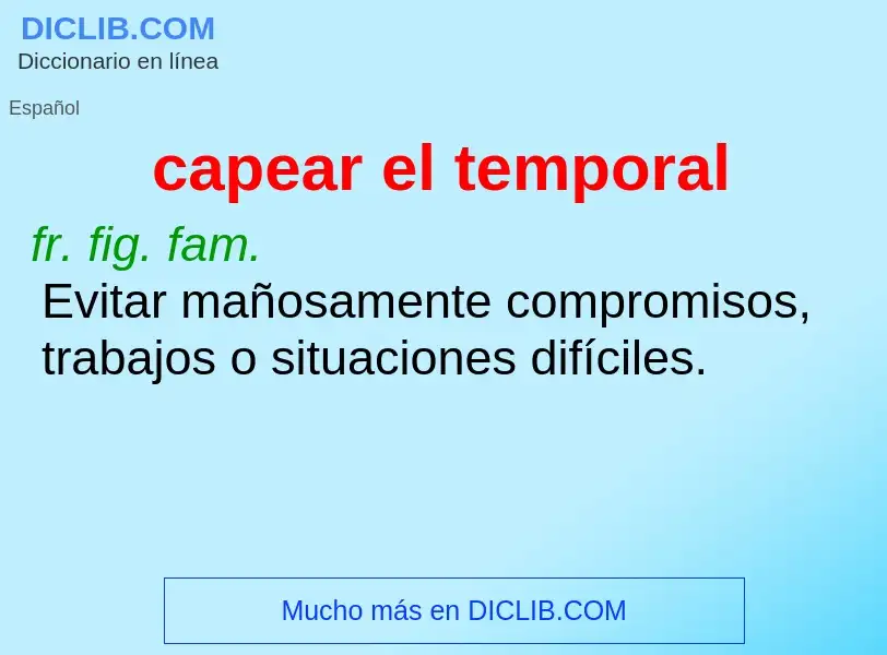 What is capear el temporal - meaning and definition