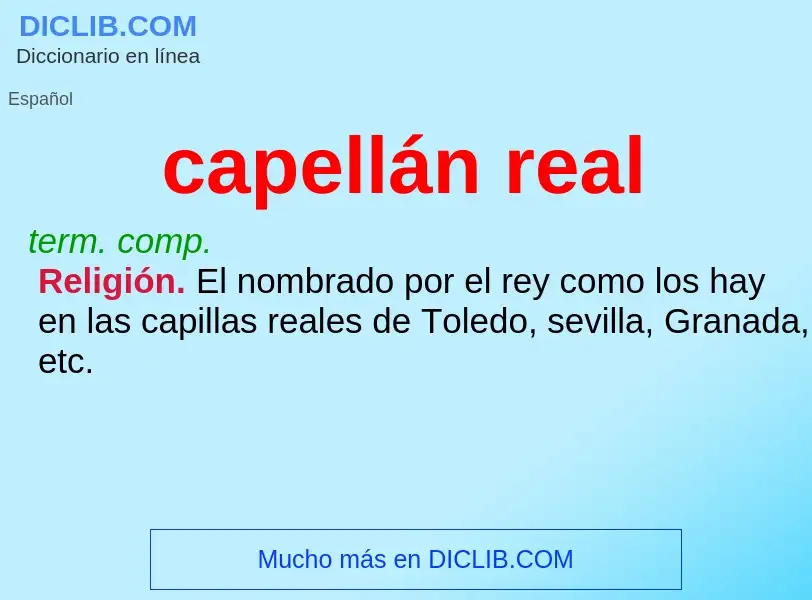 ¿Qué es capellán real? - significado y definición