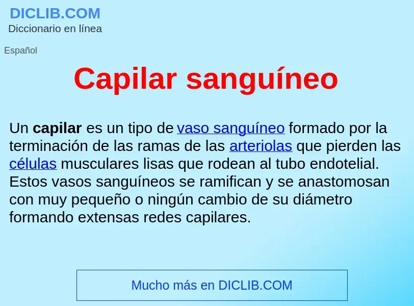 ¿Qué es Capilar sanguíneo ? - significado y definición