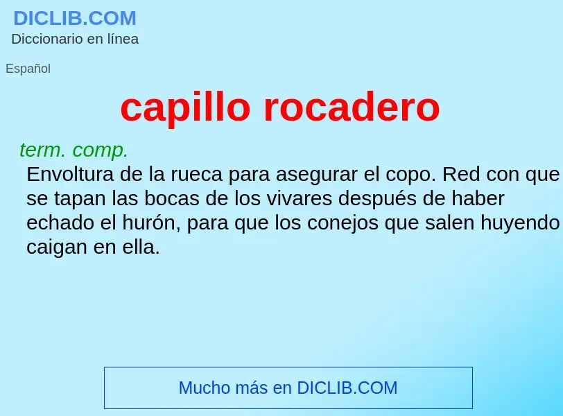 What is capillo rocadero - meaning and definition