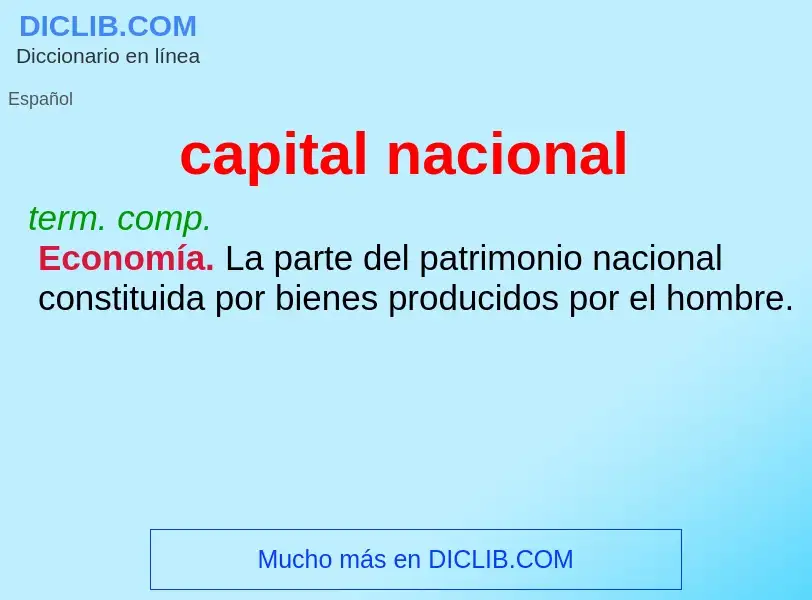 Che cos'è capital nacional - definizione