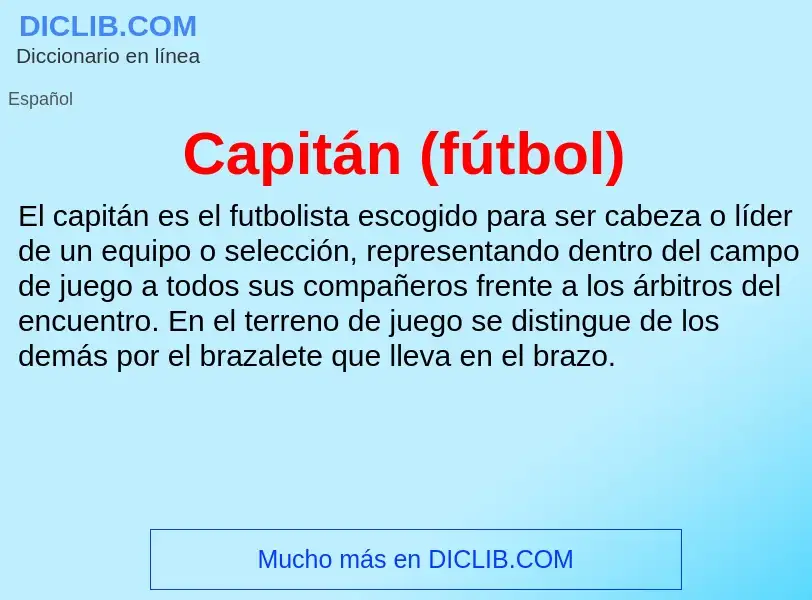 Che cos'è Capitán (fútbol) - definizione