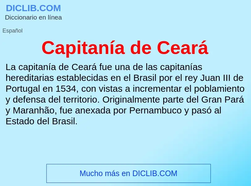 ¿Qué es Capitanía de Ceará? - significado y definición