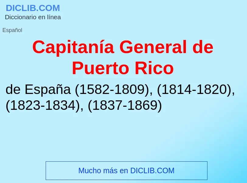 Che cos'è Capitanía General de Puerto Rico - definizione