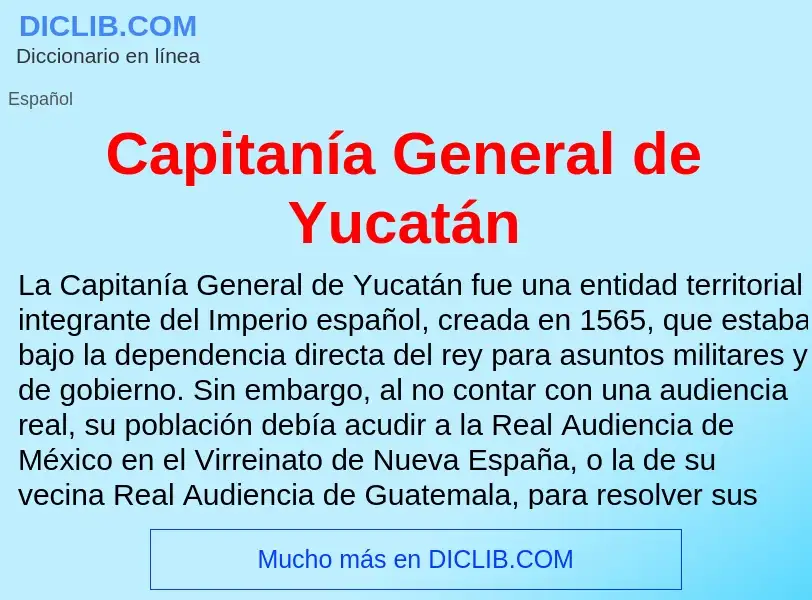 Che cos'è Capitanía General de Yucatán - definizione