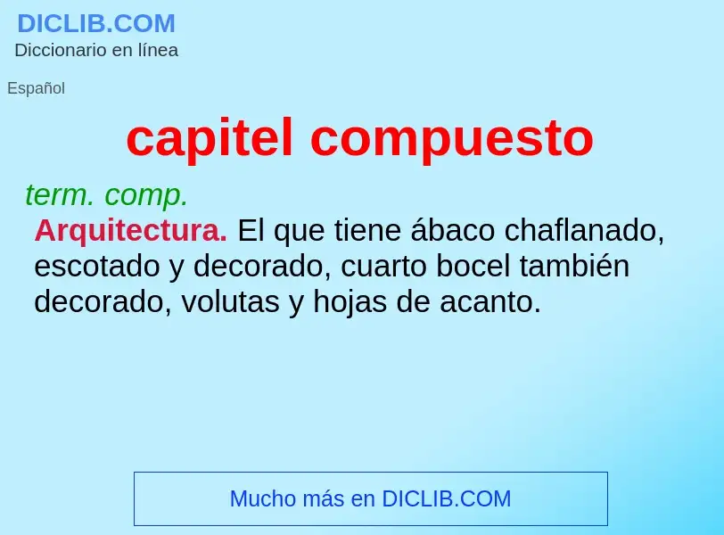 ¿Qué es capitel compuesto? - significado y definición