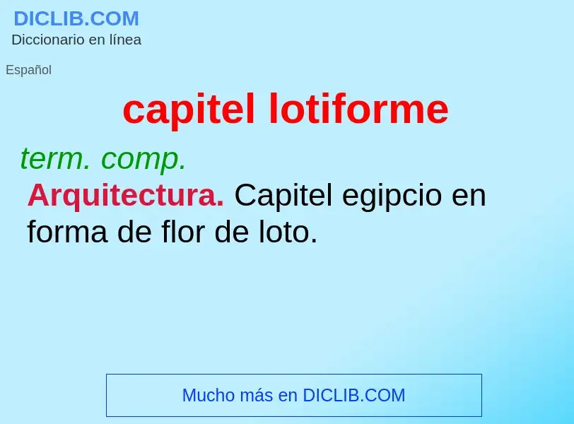 ¿Qué es capitel lotiforme? - significado y definición