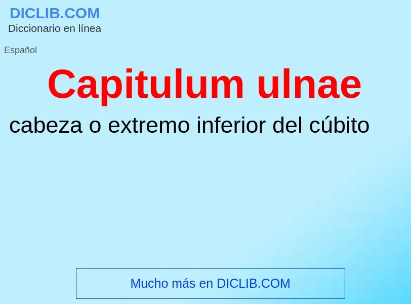 Что такое Capitulum ulnae - определение