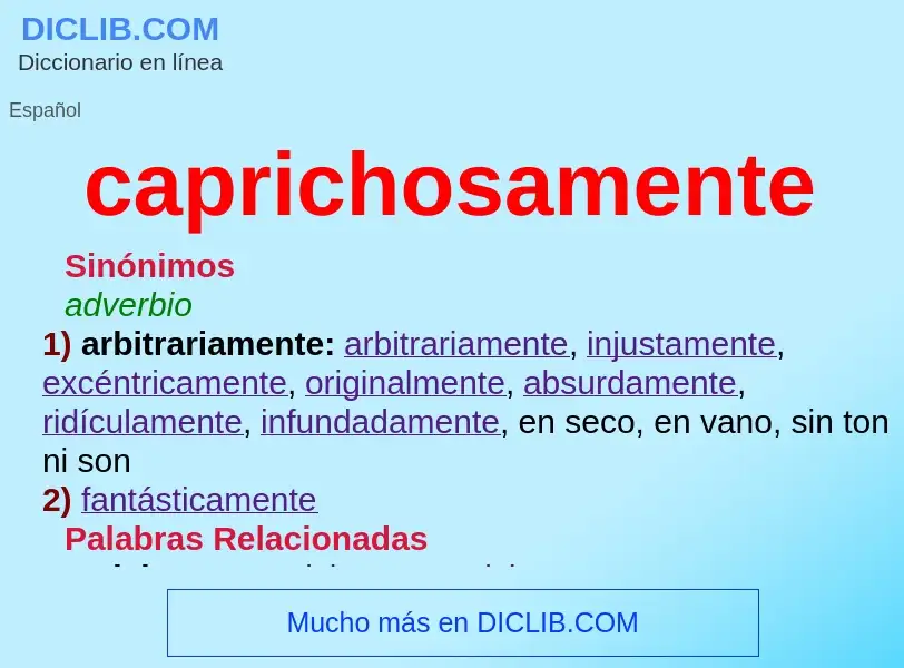 Wat is caprichosamente - definition