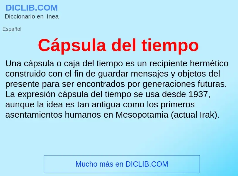 Che cos'è Cápsula del tiempo - definizione