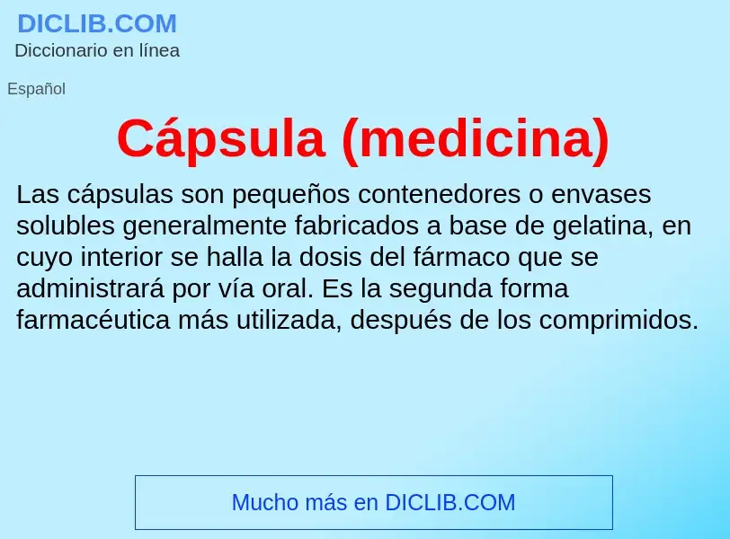 ¿Qué es Cápsula (medicina)? - significado y definición