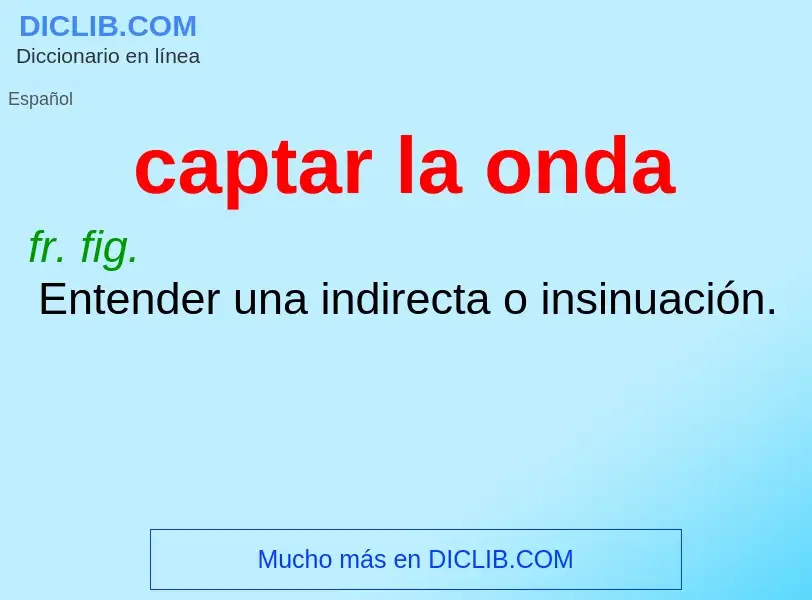 What is captar la onda - definition