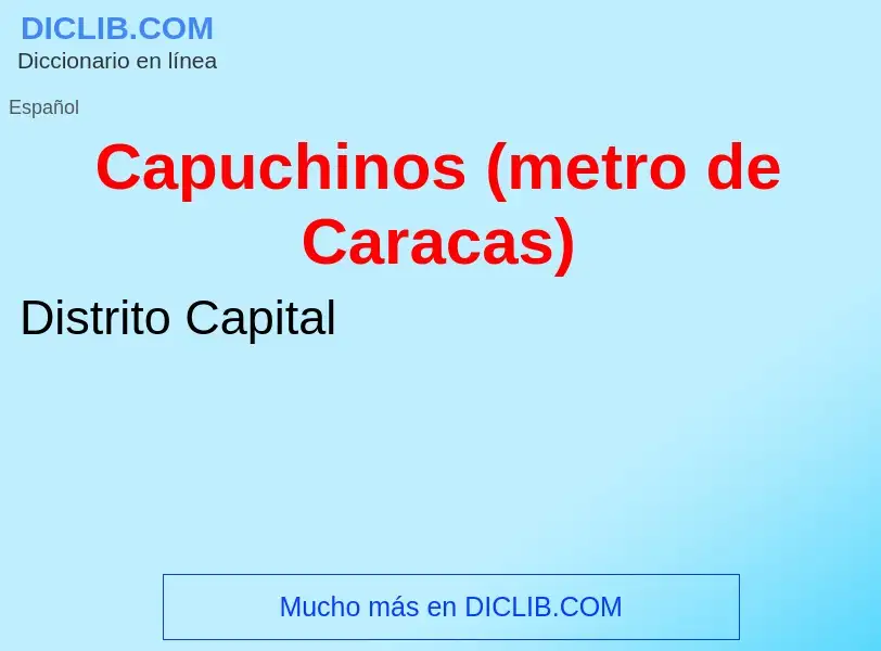 ¿Qué es Capuchinos (metro de Caracas)? - significado y definición