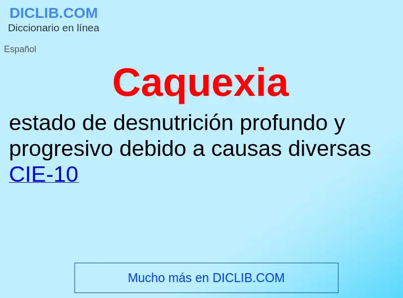 What is Caquexia - meaning and definition