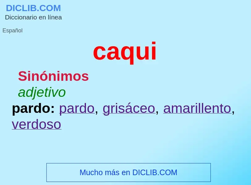 Wat is caqui - definition