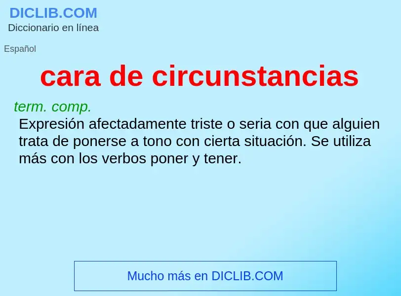 ¿Qué es cara de circunstancias? - significado y definición