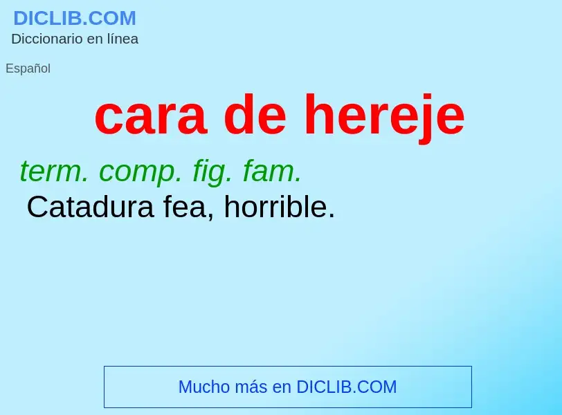 Wat is cara de hereje - definition