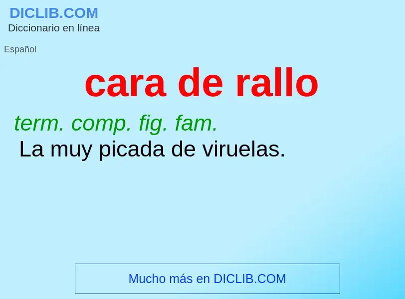 What is cara de rallo - meaning and definition