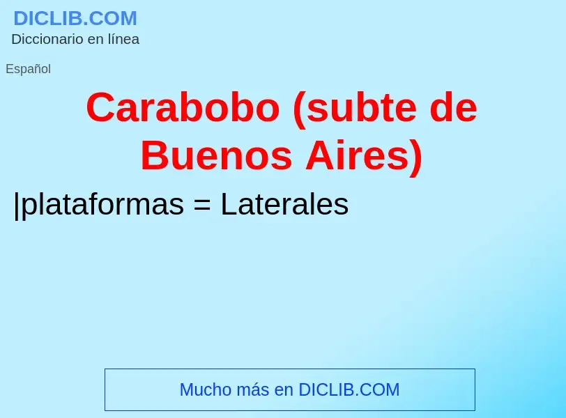 ¿Qué es Carabobo (subte de Buenos Aires)? - significado y definición