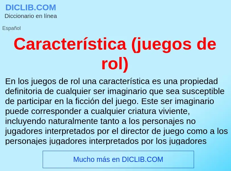 Was ist Característica (juegos de rol) - Definition