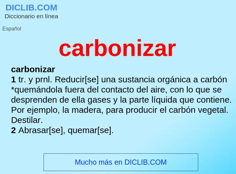 Che cos'è carbonizar - definizione