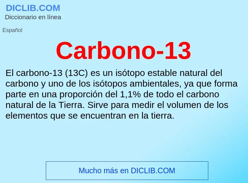 ¿Qué es Carbono-13? - significado y definición