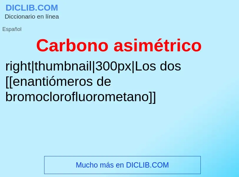 Was ist Carbono asimétrico - Definition