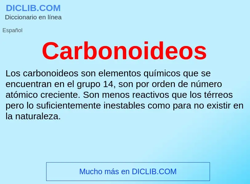 ¿Qué es Carbonoideos? - significado y definición