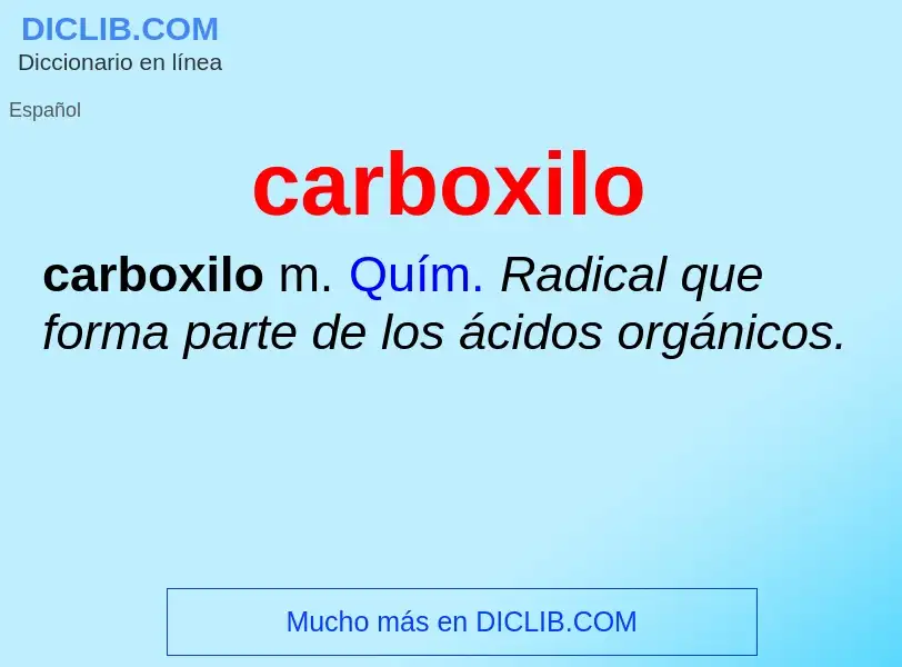 What is carboxilo - meaning and definition